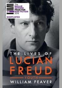 Lives of Lucian Freud: YOUTH 1922 - 1968 - William Feaver, Bloomsbury Publishing PLC 1