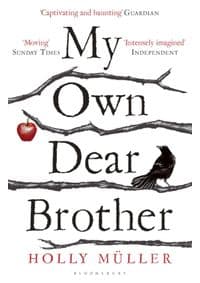 My Own Dear Brother - Holly Müller, Bloomsbury Paperbacks