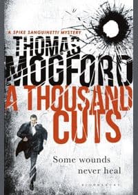 A Thousand Cuts - Thomas Mogford, Bloomsbury Publishing 1