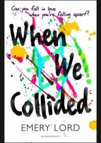 When We Collided - Emery Lord, Bloomsbury Childrens