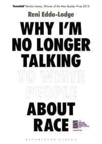 Why Im No Longer Talking to White People About Race - Reni Eddo-Lodge, Bloomsbury Circus 1