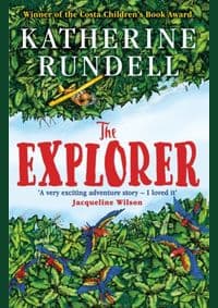 The Explorer - Katherine Rundell, Bloomsbury Childrens 1