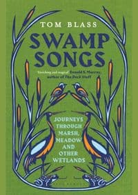 Swamp Songs - Tom Blass, Bloomsbury Publishing