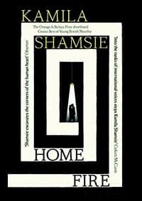 Home Fire - Kamila Shamsie, Bloomsbury Publishing