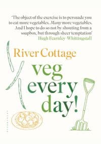 River Cottage Veg Every Day - Hugh Fearnley-Whittingstall, Bloomsbury Publishing 1