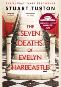 The Seven Deaths of Evelyn Hardcastle - Stuart Turton, Raven Books 1
