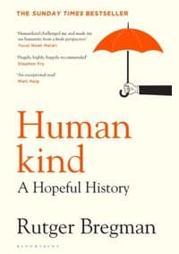 Humankind - Rutger Bregman, Bloomsbury Publishing