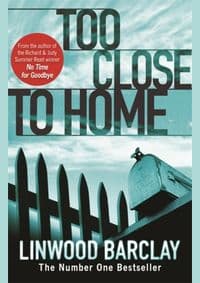 Too Close to Home - Linwood Barclay, Orion Publishing Co