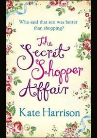 Secret Shopper Affair - Kate Harrison, Orion Books 1
