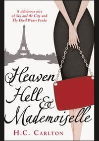 Heaven Hell and Mademoiselle - H. C.  Carlton, Orion Books 1