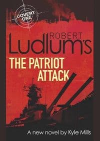 Robert Ludlums The Patriot Attack - Robert Ludlum, Orion Books 1