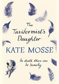 Taxidermist’s Daughter - Kate Mosse, Orion Books 1