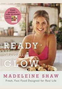 Ready Steady Glow - Madeleine Shaw, Orion Publishing Co 1