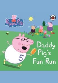 Peppa Pig: Daddy Pigs Fun Run: My First Storybook - Peppa Pig, Penguin Random House Children's UK