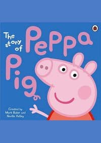 Story of Peppa Pig - Baker & Astley, Ladybird 1