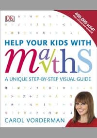 Help Your Kids with Maths - Carol Vorderman, Dorling Kindersley Ltd 1