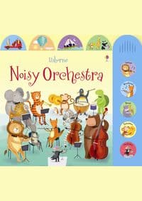 Noisy Orchestra - Sam Taplin, Usborne Publishing Ltd 1