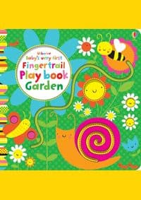 Babys very first Fingertrail Playbook Garden - Fiona Watt, Usborne Publishing Ltd 1