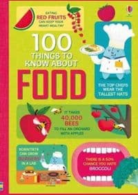 100 Things to Know About Food - Sam Baer, Rachel Firth, Rose Hall, Alice James, Jerome Martin, Usborne Publishing
