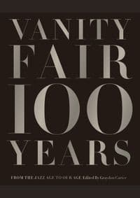 Vanity Fair 100 Years - Graydon Carter, Abrams 1