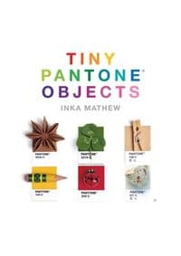 Tiny Pantone Objects - Inka Mathew, Abrams