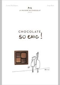 Chocolat So Chic! - Corinne Decottignies, La Maison Du Chocolat, Abrams