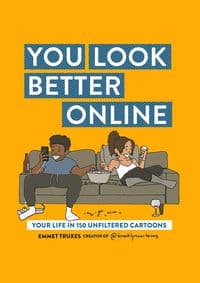 You Look Better Online - Emmet Truxes, Abrams