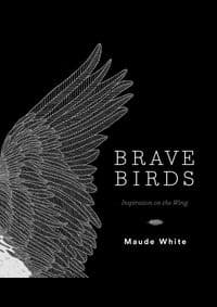 Brave Birds - Maude White, Abrams