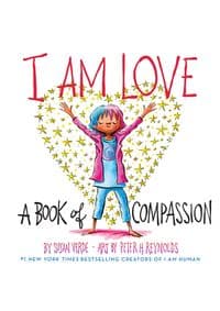 I Am Love: A Book of Compassion - autor neuvedený 1
