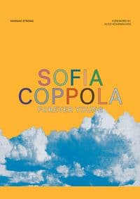 Sofia Coppola: Forever Young - Hannah Strong, Abrams 1