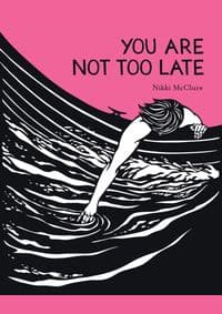 You Are Not Too Late - Nikki McClure, Abrams