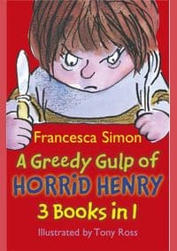 Greedy Gulp of Horrid Henry - Francesca Simon, Hachette Children's Group