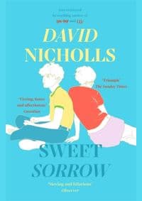Sweet Sorrow - David Nicholls, Hodder Paperbacks