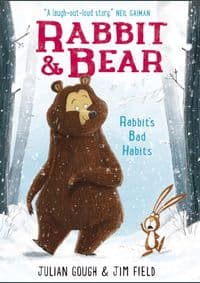 Rabbit and Bear: Rabbit's Bad Habits - Julian Gough, Hachette Children's Group 1