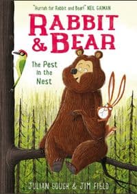 Rabbit and Bear: The Pest in the Nest - Julian Gough, Hachette Children's Group