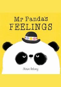 Mr Panda’s Feelings - Steve Antony, Hodder Children's Books
