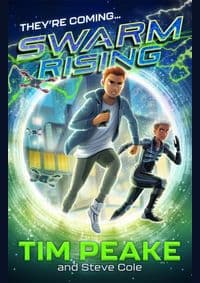 Swarm Rising - Tim Peake, Steve Cole, Hodder Children's Books