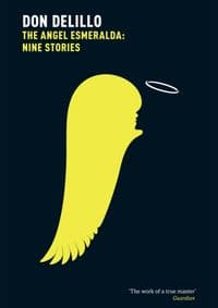 Angel Esmeralda - Don DeLillo, Pan Macmillan 1
