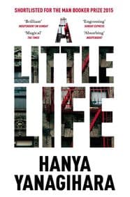 A Little Life - Hanya Yanagihara, Picador