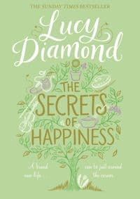 Secrets of Happiness - Lucy Diamond, Pan Macmillan 1