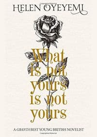 What is Not Yours is Not Yours - Helen Oyeyemi, Picador 1