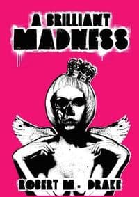 A Brilliant Madness - Robert M. Drake, Andrews McMeel Publishing