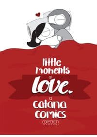 Little Moments of Love - Catana Chetwynd, Andrews McMeel Publishing