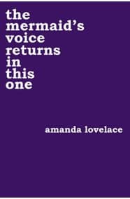 the mermaid´s voice returns in this one - Amanda Lovelace, Andrews McMeel Publishing 1