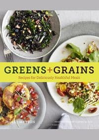 Greens + Grains - Molly Watson, Chronicle Books