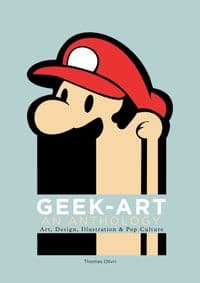 Geek-Art: An Anthology - Thomas Olivri, Chronicle Books