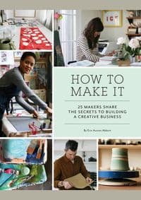 How to Make It - Erin Austen Abbott, Chronicle Books 1