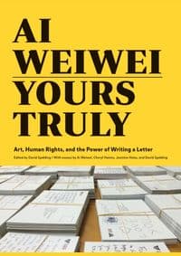 Ai Weiwei: Yours Truly - Ai Weiwei, Chronicle Books 1