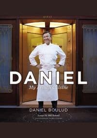 Daniel - Daniel Boulud, Sylvie Bigar, Grand Central Publishing