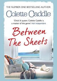 Between the Sheets - Colette Caddle, Simon & Schuster 1